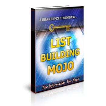List Building Mojo: 100 Ways To Ignite Your Opt-In Subscribers